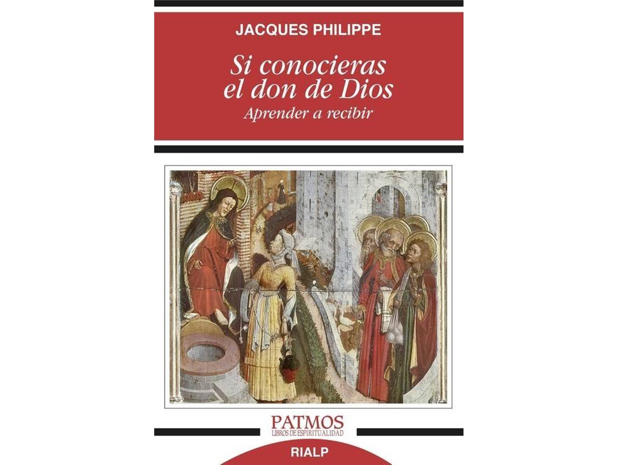 Libro Si Conocieras El Don De Dios de Jacques Philippe